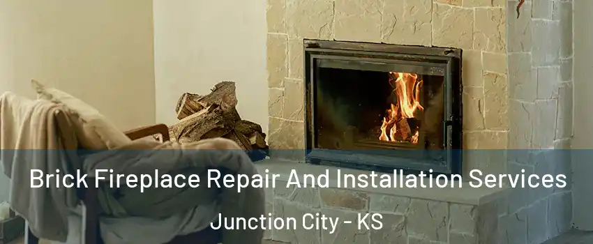  Brick Fireplace Repair And Installation Services Junction City - KS
