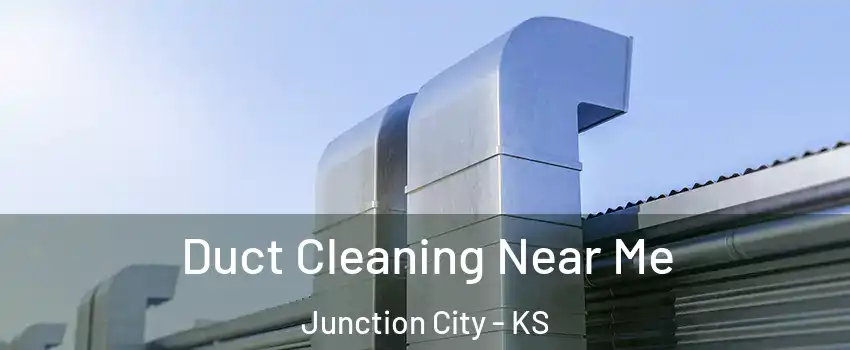  Duct Cleaning Near Me Junction City - KS