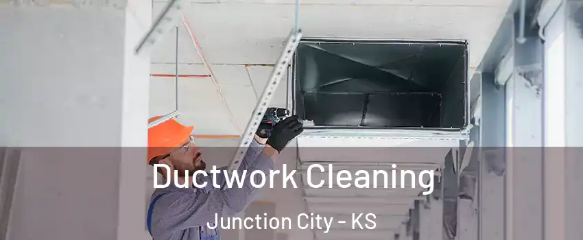  Ductwork Cleaning Junction City - KS