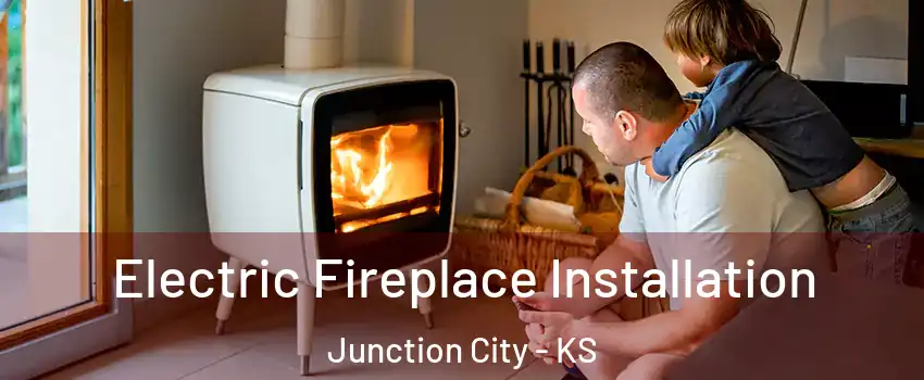  Electric Fireplace Installation Junction City - KS