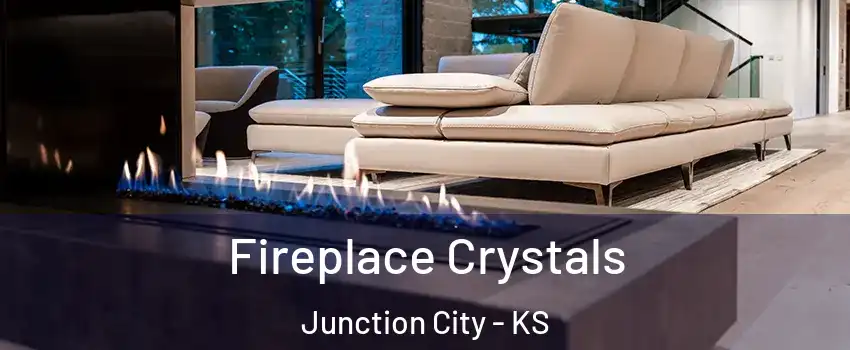  Fireplace Crystals Junction City - KS