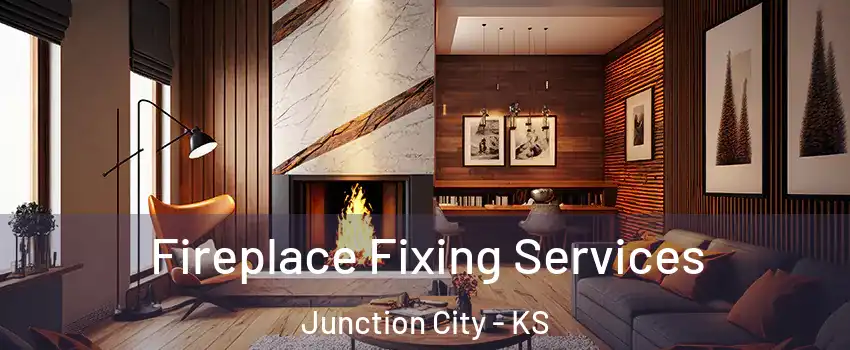  Fireplace Fixing Services Junction City - KS