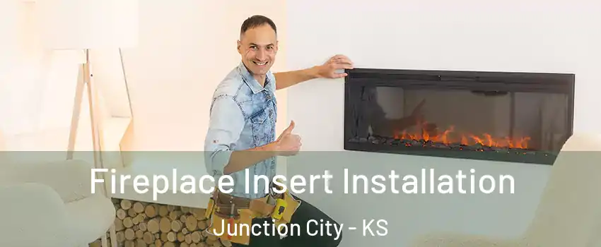  Fireplace Insert Installation Junction City - KS