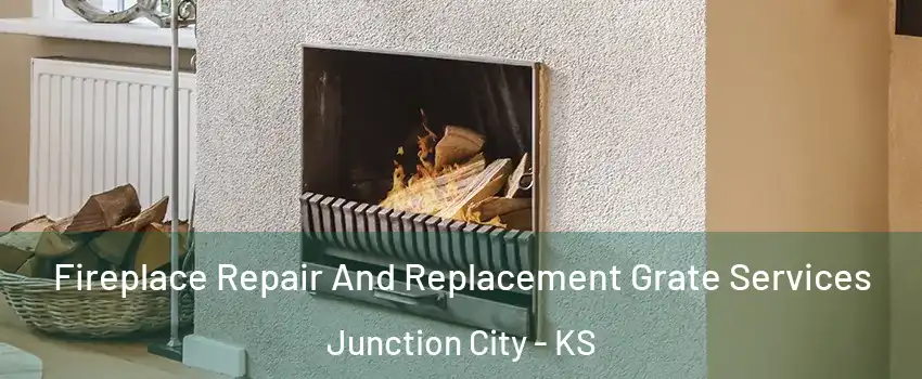  Fireplace Repair And Replacement Grate Services Junction City - KS