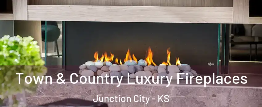  Town & Country Luxury Fireplaces Junction City - KS