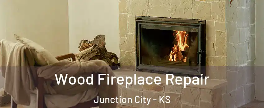  Wood Fireplace Repair Junction City - KS